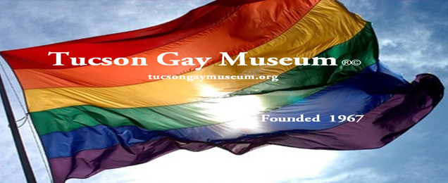 Tucson Gay+ Museum Copyrighted Trademarked Protected Photo